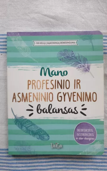 Mano profesinio ir asmeninio gyvenimo balansas