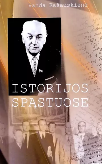 Istorijos spąstuose. Justo Paleckio gyvenimo ir veiklos bruožai 1899-1980