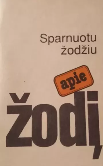 Sparnuotu žodžiu apie žodį