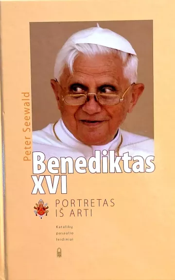 Benediktas XVI. Portretas iš arti.