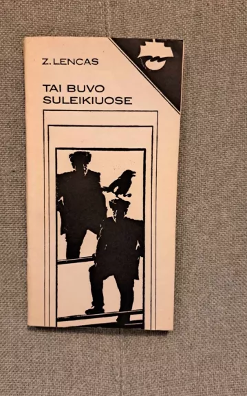 Tai buvo Suleikiuose