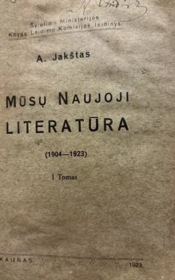 Raštai. Mūsų Naujoji literatūra. Mūsų Naujoji poezija (1904-1923)