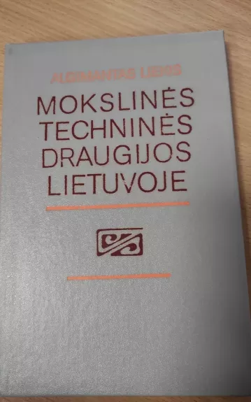 Mokslinės techninės draugijos Lietuvoje. Istorinė apybraiža