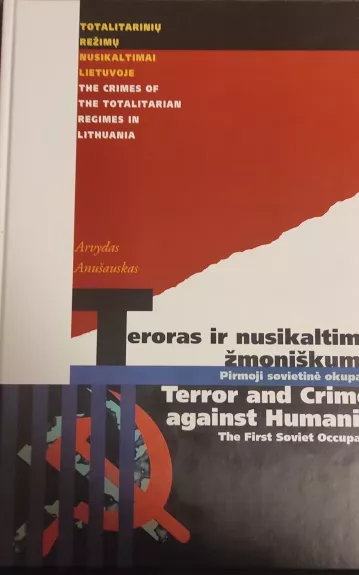 Teroras ir nusikaltimai žmoniškumui. Pirmoji sovietinė okupacija (1940-1941)