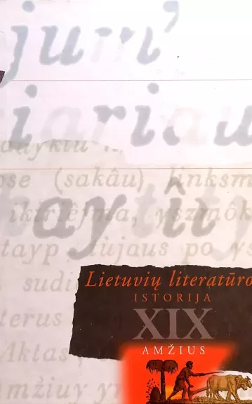 Lietuvių literatūros istorija. XIX amžius