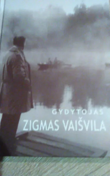 Gydytojas Zigmas Vaišvila