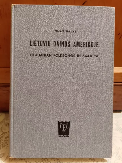 Lietuvių dainos Amerikoje/ Lithuanian folksongs in America