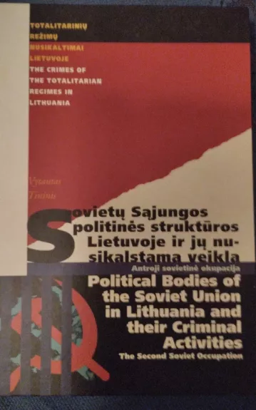 Sovietų Sąjungos politinės struktūros Lietuvoje ir jų nusikalstama veikla