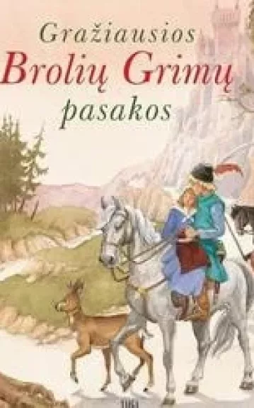 Gražiausios brolių Grimų pasakos