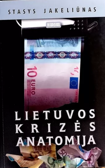 Lietuvos krizės anatomija