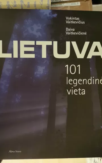 Lietuva. 101 legendinė vieta