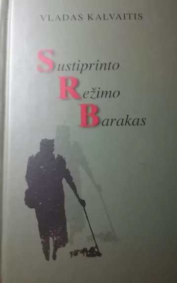 Sustiprinto režimo barakas