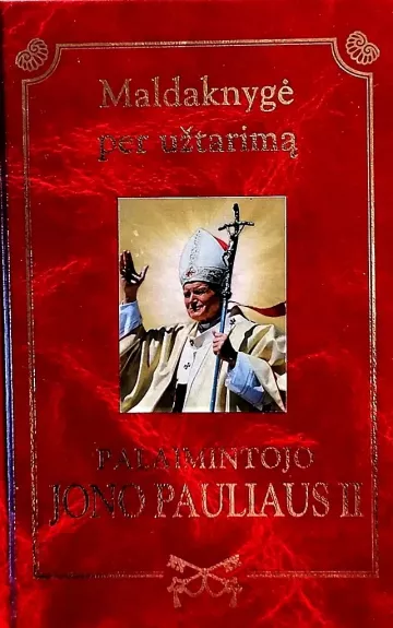Palaimintojo Jono Pauliaus II maldaknygė per užtarimą