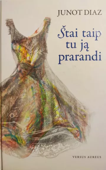 Štai taip tu ją prarandi