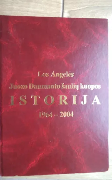 Los Angeles Juozo Daumanto šaulių kuopos istorija