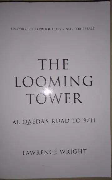 The looming tower Al-Qaeda and The Road to 9/11
