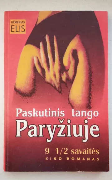 Paskutinis tango Paryžiuje. 9 1/2 savaitės