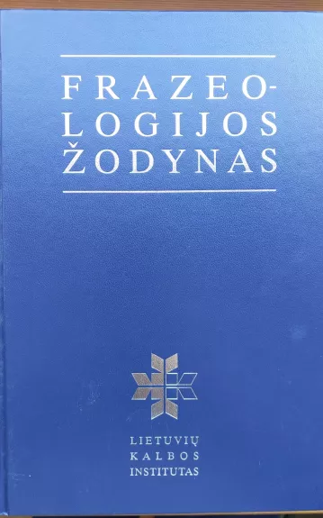 Lietuvių kalbos frazeologijos žodynas