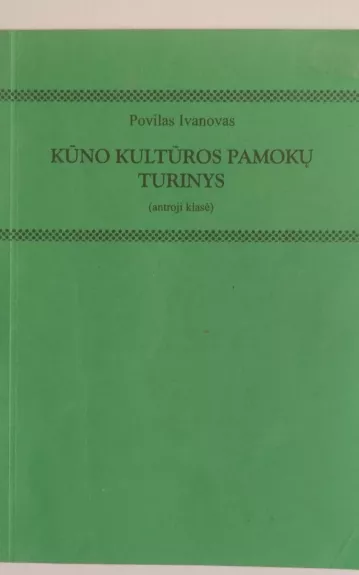 Kūno kultūros pamokų turinys. Antroji klasė