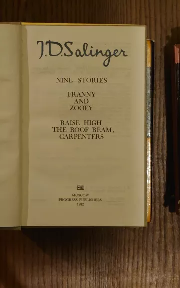 Nine stories. Franny and Zooey. Raise High The Roof Beam, Carpenters.