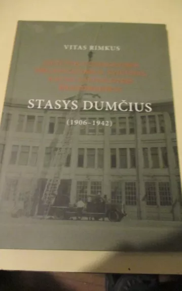 STASYS DUMČIUS (1906-1942)