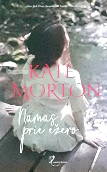 Kate Morton Namas prie ezero