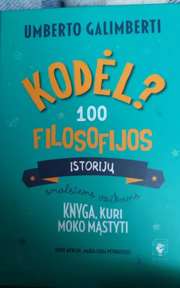 Kodėl? 100 filosofijos istorijų smalsiems vaikams