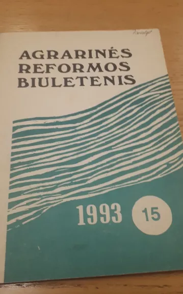 AGRARINĖS REFORMOS BIULETENIS 1993 Nr. 15