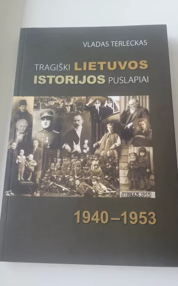 Tragiški Lietuvos istorijos puslapiai