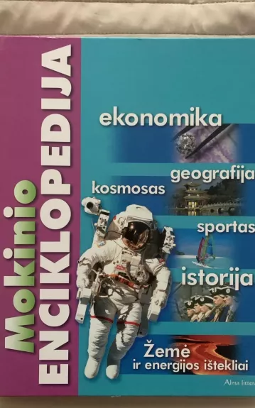 Mokinio enciklopedija ekonomika, geografija, kosmosas ir t.t.)