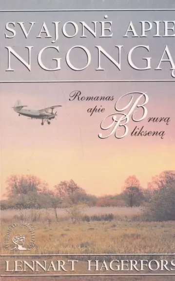 Svajonė apie Ngongą: romanas apie Brurą Blikseną