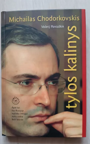Michailas Chodorkovskis, tylos kalinys