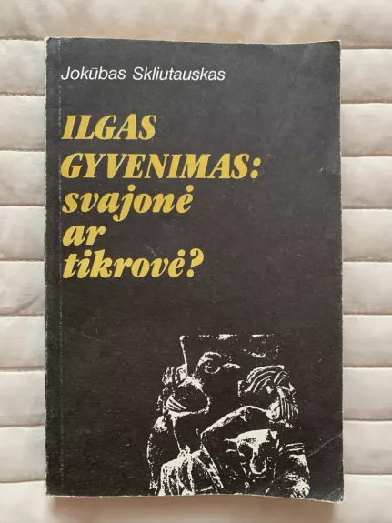 Ilgas gyvenimas: svajonė ar tikrovė?