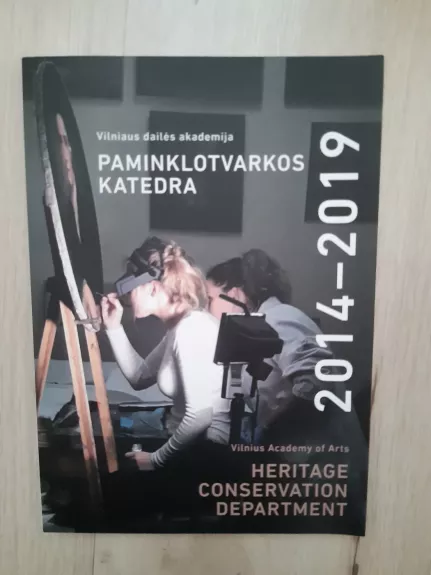 Vilniaus dailės akademija. Paminklotvarkos katedra, 2014–2019. Vilnius Academy of Arts. Department of the Heritage Conservation, 2014–2019