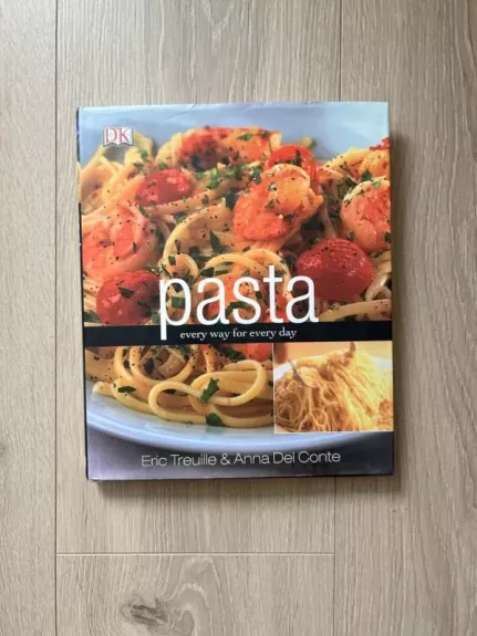 Pasta every way for every day