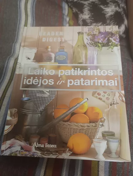 Laiko patikrintos idėjos ir patarimai