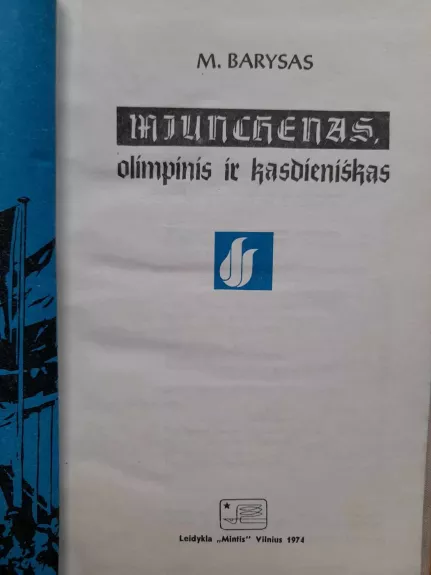 Miunchenas, olimpinis ir kasdieniškas