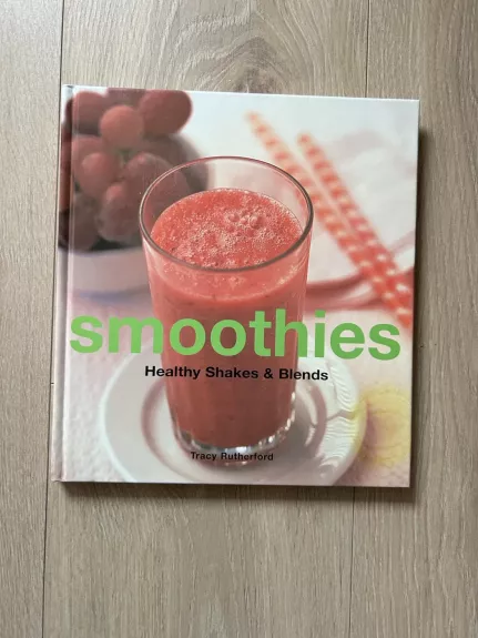 Smoothies: Healthy Shakes Blends