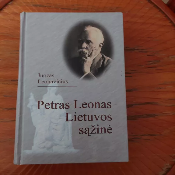 Petras Leonas - Lietuvos sąžinė
