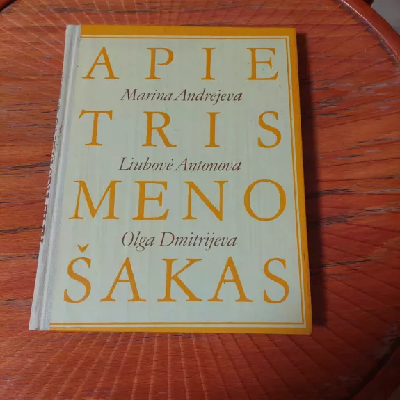 Apie tris meno šakas