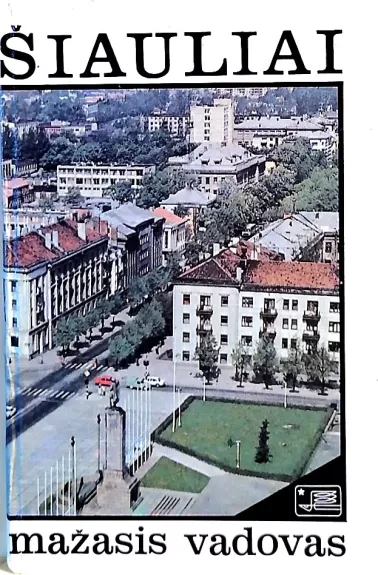 Šiauliai. Mažasis vadovas