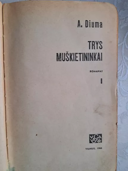 Trys muškietininkai (1 tomas)