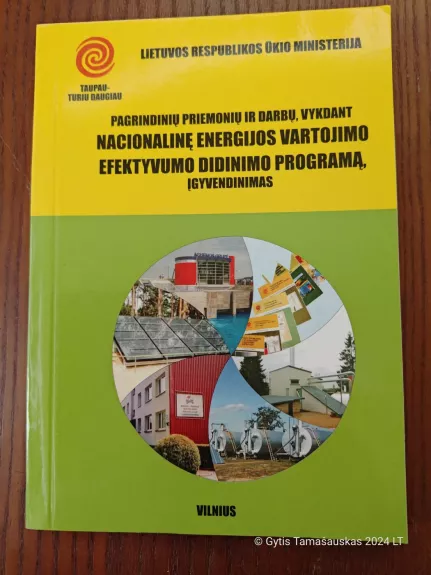 Pagrindinių priemonių ir darbų, vykdant nacionalinę energijos vartojimo efektyvumo didinimo programą, įgyvendinimas