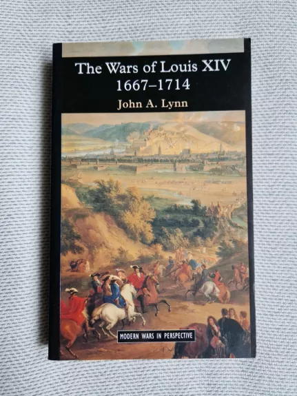 The Wars of Louis XIV, 1667–1714