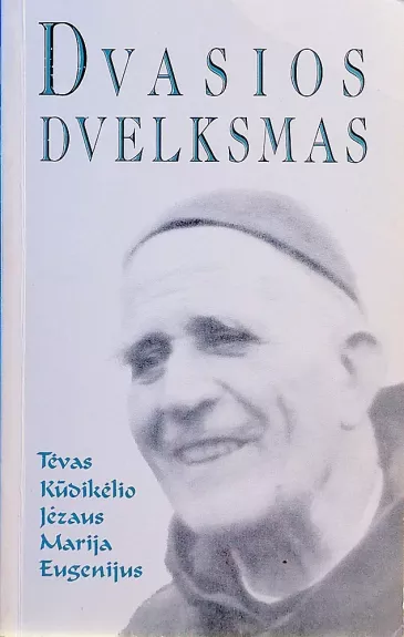 Dvasios dvelksmas: malda ir veikla