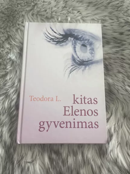 Kitas Elenos gyvenimas