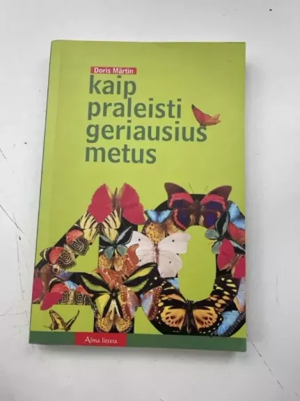 Kaip praleisti geriausius metus