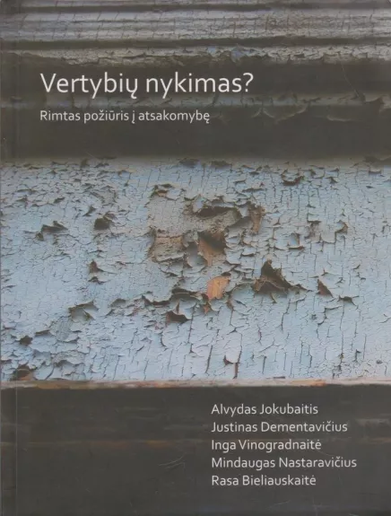 Vertybių nykimas? Rimtas požiūris į atsakomybę