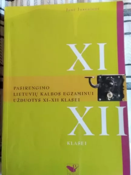 Pasirengimo Lietuvių kalbos egzaminui užduotys XI - XII klasei