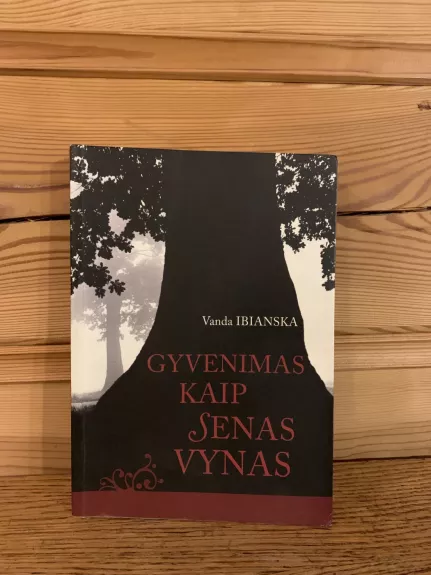 Gyvenimas kaip senas vynas